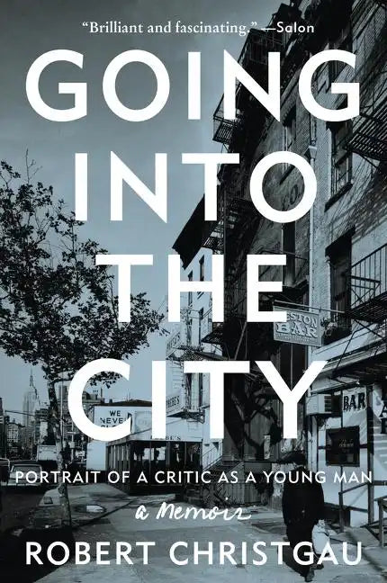 Going Into the City: Portrait of a Critic as a Young Man - Paperback