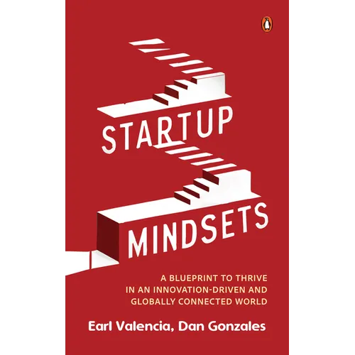 Startup Mindsets: A Blueprint to Thrive in an Innovation-Driven and Globally Connected World - Paperback