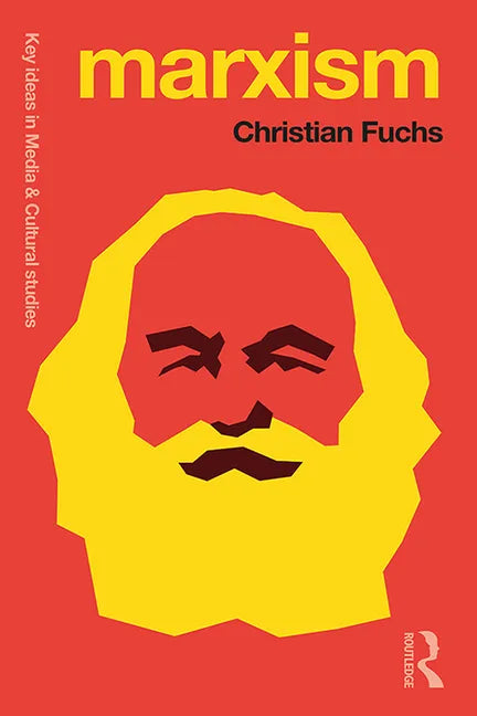 Marxism: Karl Marx's Fifteen Key Concepts for Cultural and Communication Studies - Paperback
