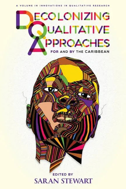Decolonizing Qualitative Approaches for and by the Caribbean - Paperback