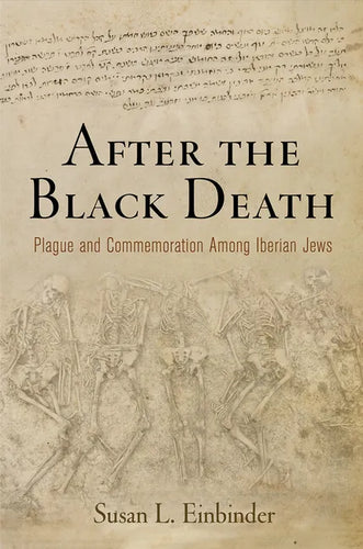 After the Black Death: Plague and Commemoration Among Iberian Jews - Paperback