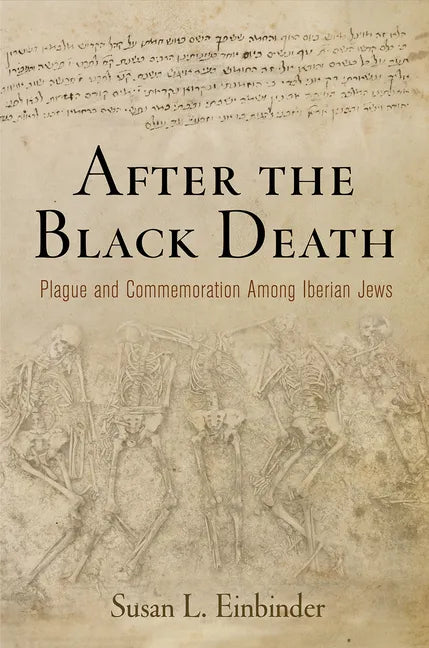 After the Black Death: Plague and Commemoration Among Iberian Jews - Paperback
