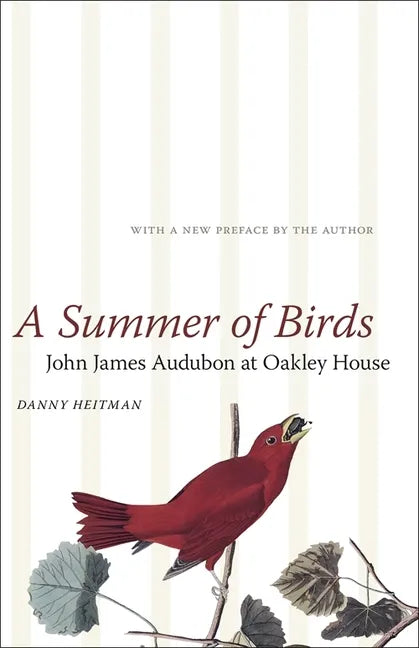 A Summer of Birds: John James Audubon at Oakley House - Paperback