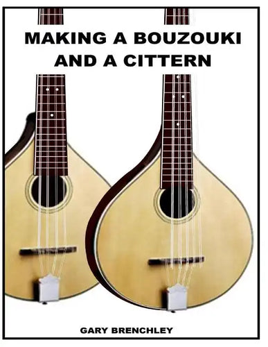 Making a Cittern and a Bouzouki - Paperback