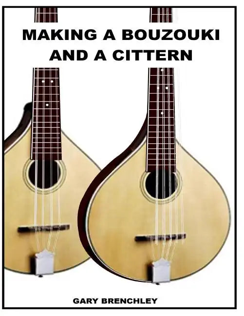 Making a Cittern and a Bouzouki - Paperback