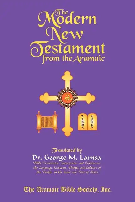 The Modern New Testament from Aramaic - Paperback