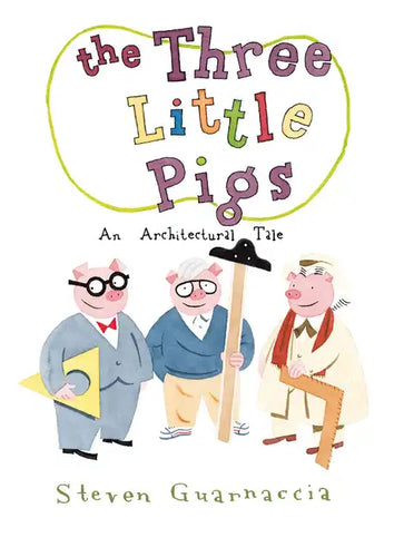 The Three Little Pigs: An Architectural Tale - Hardcover