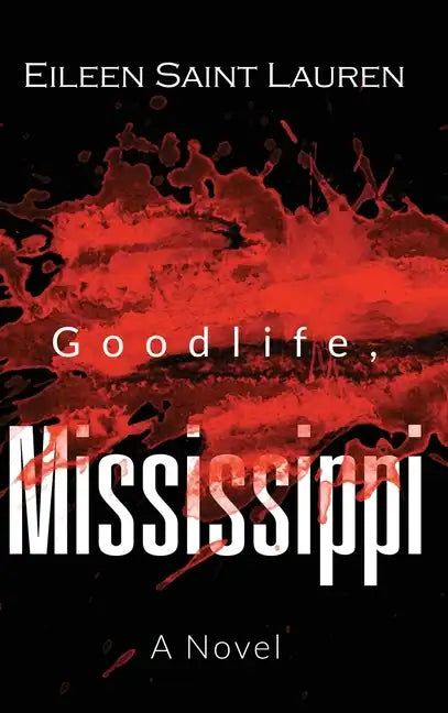 Goodlife, Mississippi - Hardcover