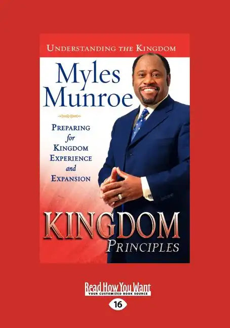 Kingdom Principles Trade Paper: Preparing for Kingdom Experience and Expansion - Paperback