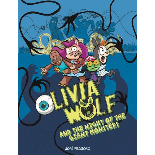 Olivia Wolf and the Night of the Giant Monsters - Hardcover