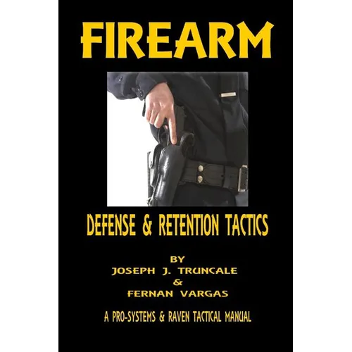 Firearm Defense and Retention Tactics - Paperback
