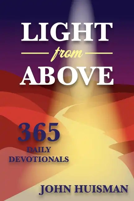 Light from Above: 365 Daily Devotionals - Paperback