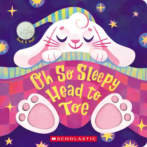 Oh So Sleepy Head to Toe (Touch and Feel) - Board Book