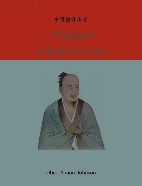 A study of Chinese alchemy - Paperback