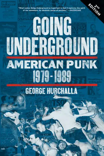 Going Underground: American Punk 1979-1989 - Paperback