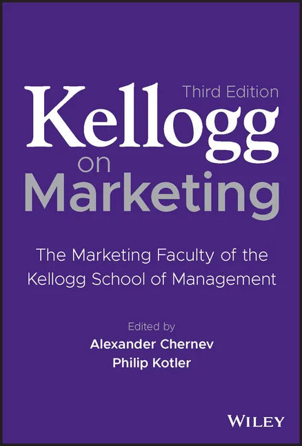 Kellogg on Marketing: The Marketing Faculty of the Kellogg School of Management - Hardcover