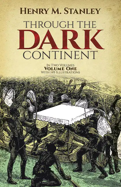 Through the Dark Continent, Vol. 1: Volume 1 - Paperback