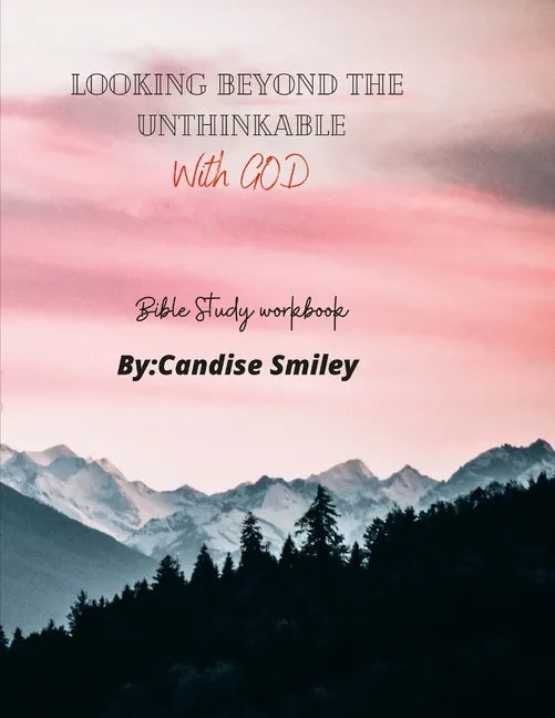 Looking beyond the unthinkable (With God) - Paperback