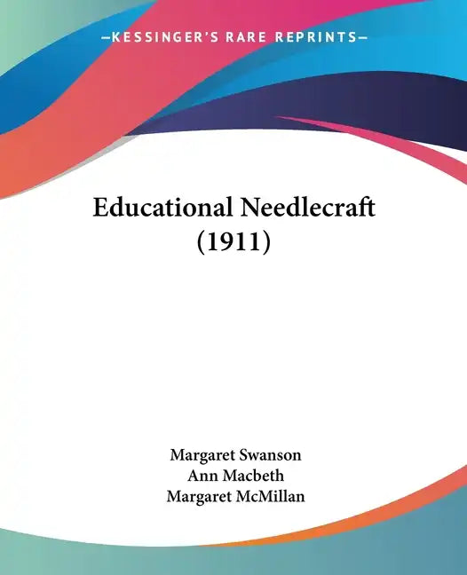 Educational Needlecraft (1911) - Paperback