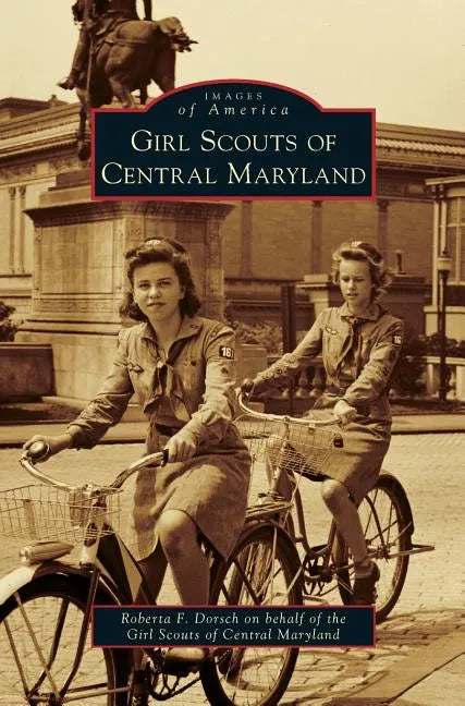 Girl Scouts of Central Maryland - Hardcover