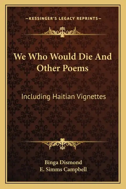 We Who Would Die and Other Poems: Including Haitian Vignettes - Paperback