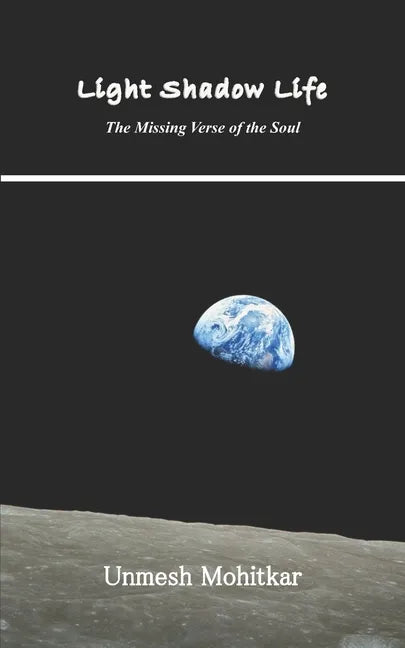 Light Shadow Life: The Missing Verse of the Soul - Paperback
