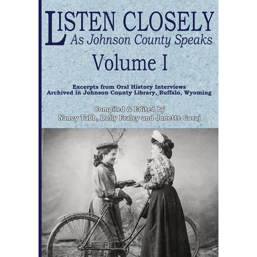 Listen Closely as Johnson County Speaks - Vol. 1 - Paperback