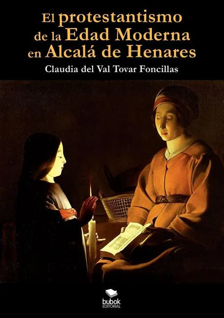 El protestantismo de la Edad Moderna en Alcalá de Henares - Paperback