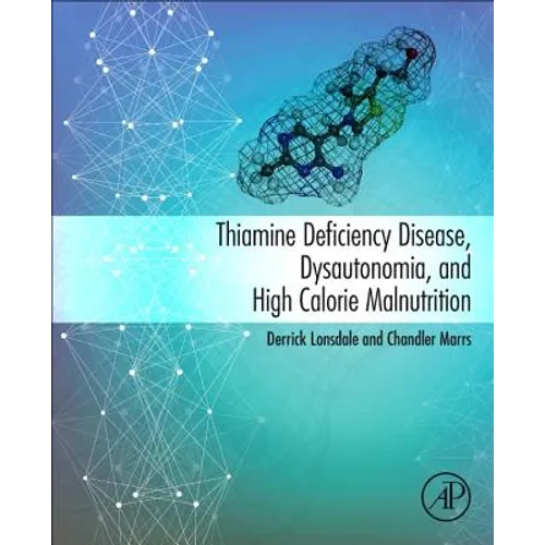 Thiamine Deficiency Disease, Dysautonomia, and High Calorie Malnutrition - Paperback