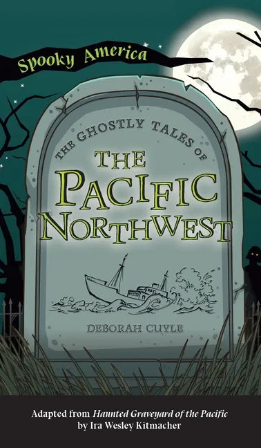 Ghostly Tales of the Pacific Northwest - Hardcover