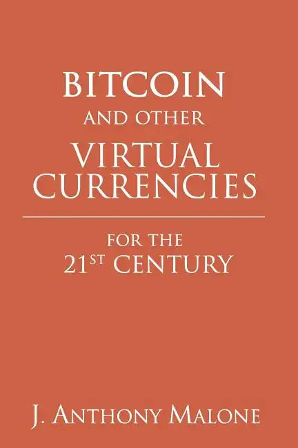 Bitcoin and Other Virtual Currencies for the 21st Century - Paperback