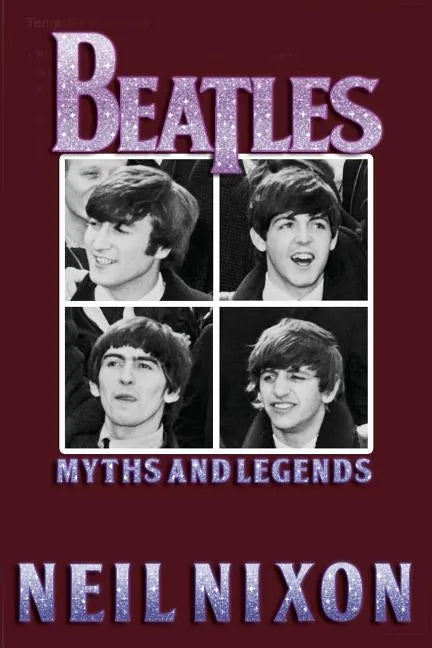 The Beatles: Myths and Legends - Paperback