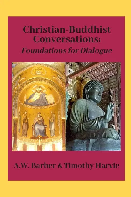 Christian-Buddhist Conversations: Foundations for Dialogue - Paperback
