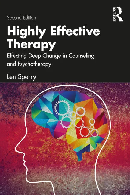 Highly Effective Therapy: Effecting Deep Change in Counseling and Psychotherapy - Paperback