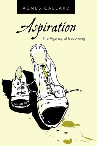 Aspiration: The Agency of Becoming - Paperback