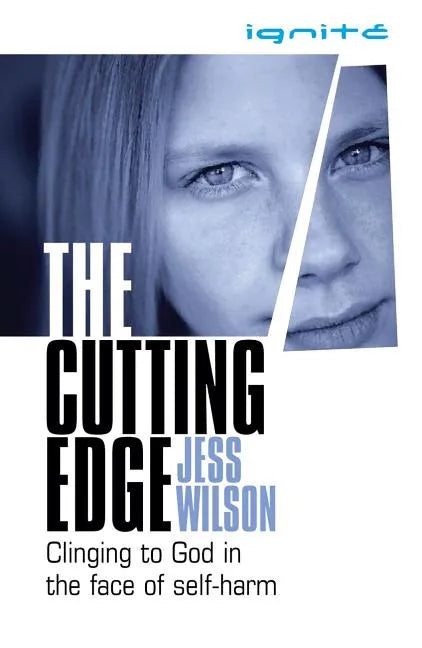 The Cutting Edge: Clinging to God in the Face of Self-Harm - Paperback