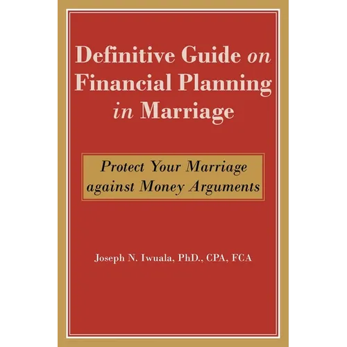 Definitive Guide on Financial Planning in Marriage: Protect Your Marriage against Money Arguments - Paperback