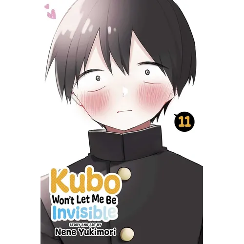 Kubo Won't Let Me Be Invisible, Vol. 11 - Paperback