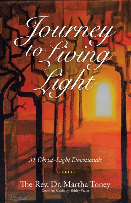Journey to Living Light: 31 Christ-Light Devotionals - Paperback