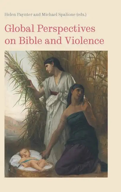 Global Perspectives on Bible and Violence - Hardcover