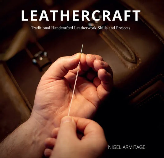 Leathercraft: Traditional Handcrafted Leatherwork Skills and Projects - Paperback