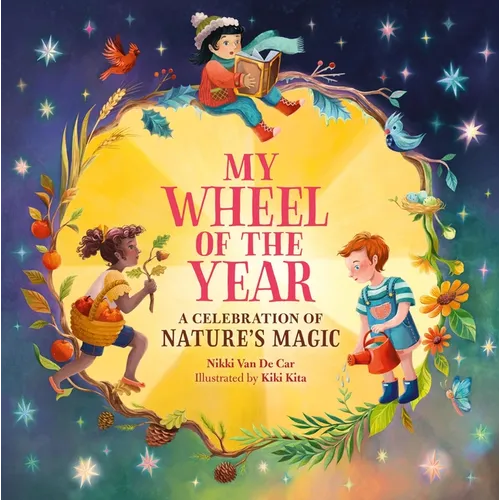 My Wheel of the Year: A Celebration of Nature's Magic - Hardcover