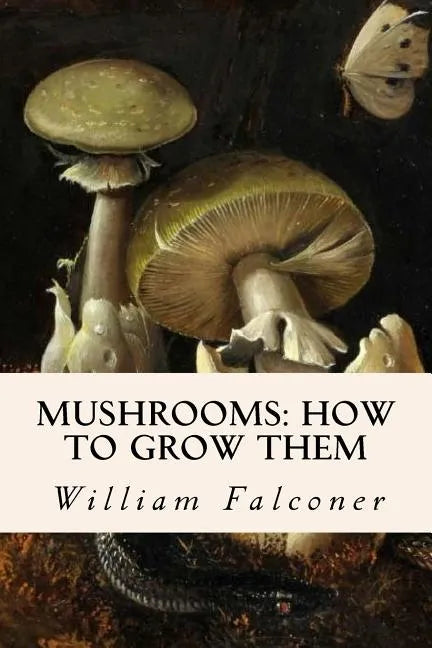 Mushrooms: how to grow them - Paperback