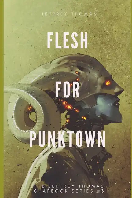Flesh for Punktown: A Trio of Dark Science Fiction Stories - Paperback