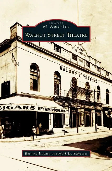 Walnut Street Theatre - Hardcover