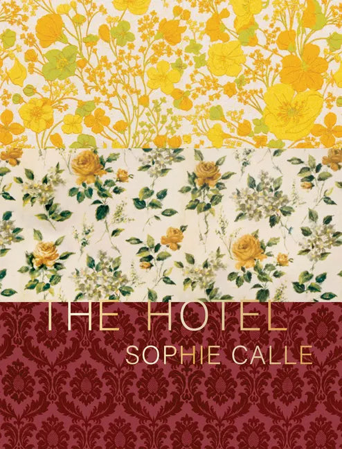 Sophie Calle: The Hotel - Hardcover
