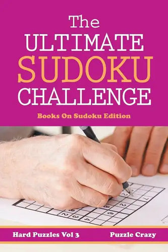 The Ultimate Soduku Challenge (Hard Puzzles) Vol 3: Books On Sudoku Edition - Paperback
