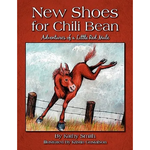New Shoes for Chili Bean: Adventures of a Little Red Mule - Paperback