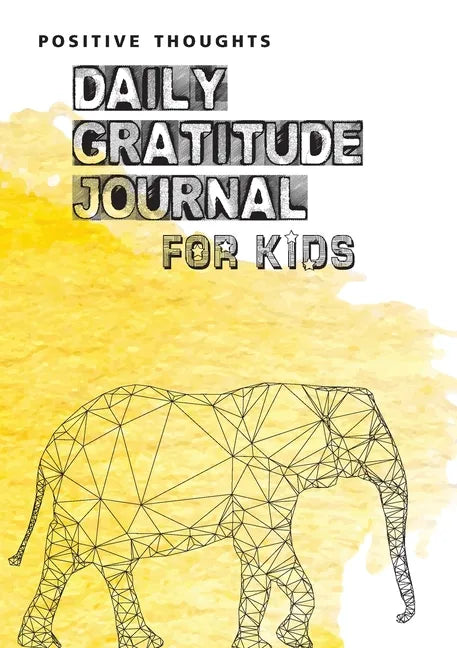 Positive Thoughts: Daily Gratitude Journal for Kids - Paperback