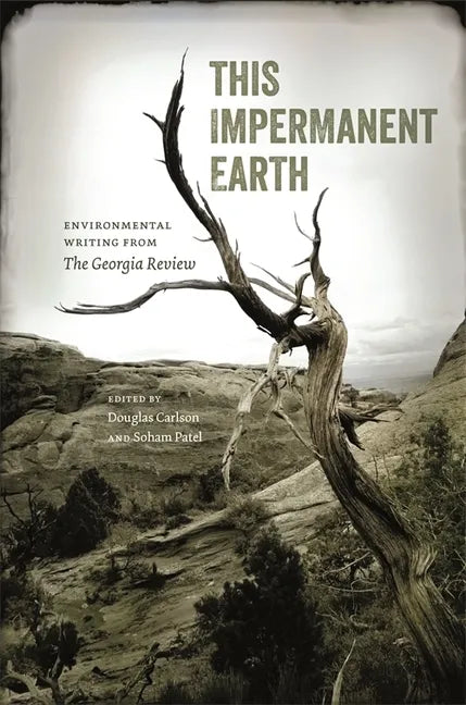 This Impermanent Earth: Environmental Writing from the Georgia Review - Paperback